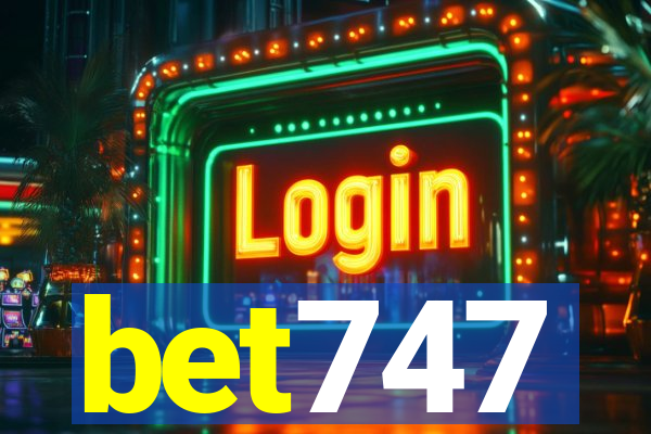 bet747