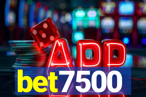 bet7500