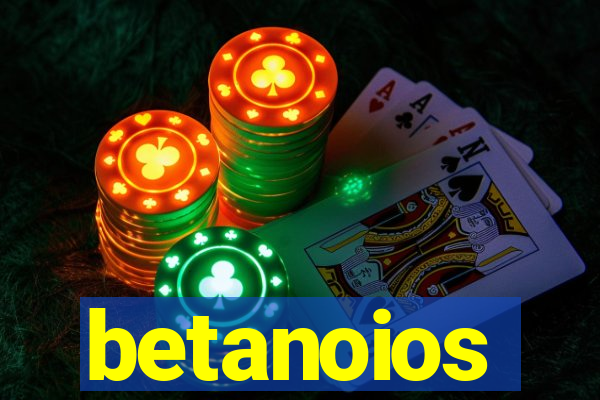 betanoios