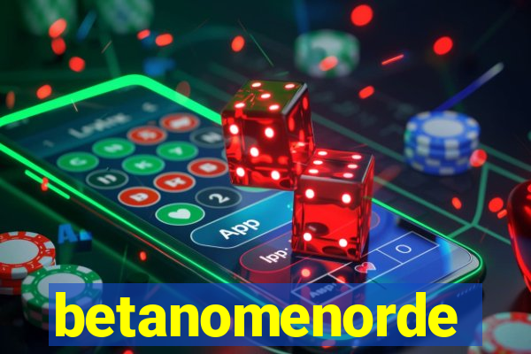 betanomenorde