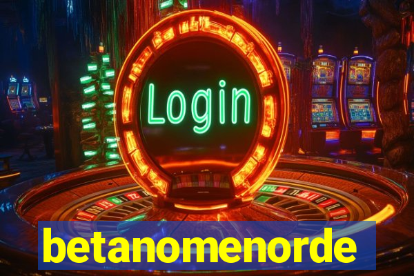 betanomenorde