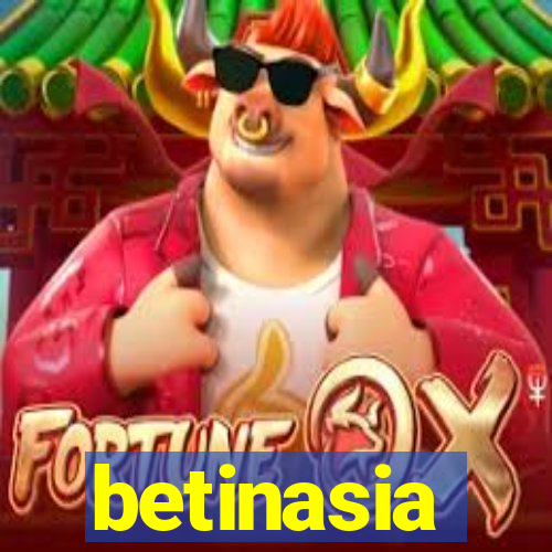 betinasia