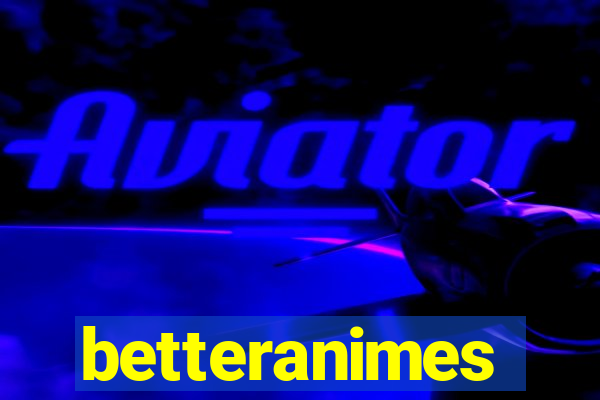 betteranimes