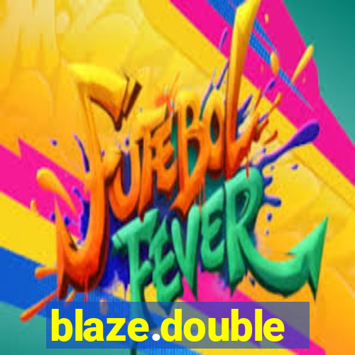 blaze.double