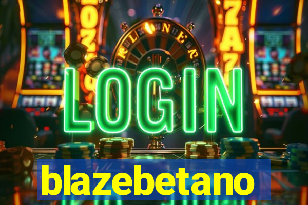 blazebetano