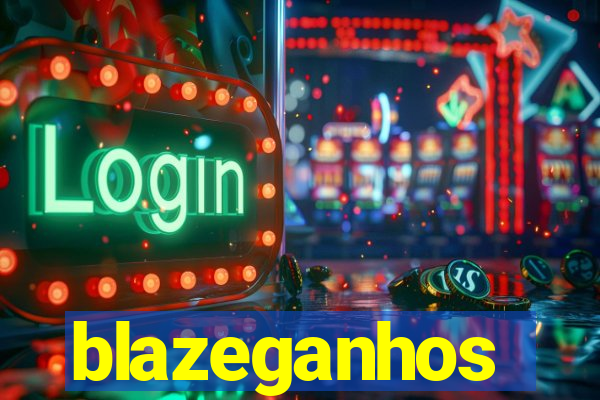 blazeganhos