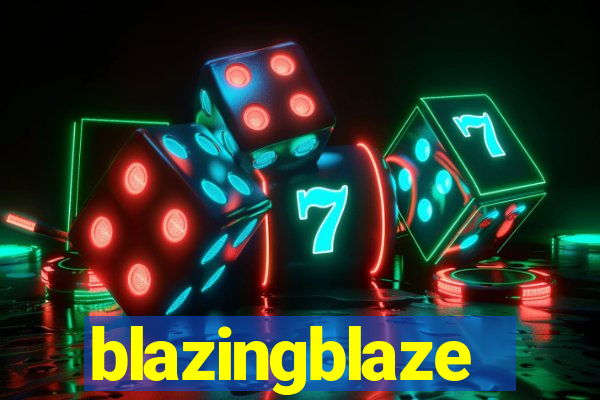 blazingblaze