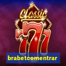 brabetcomentrar