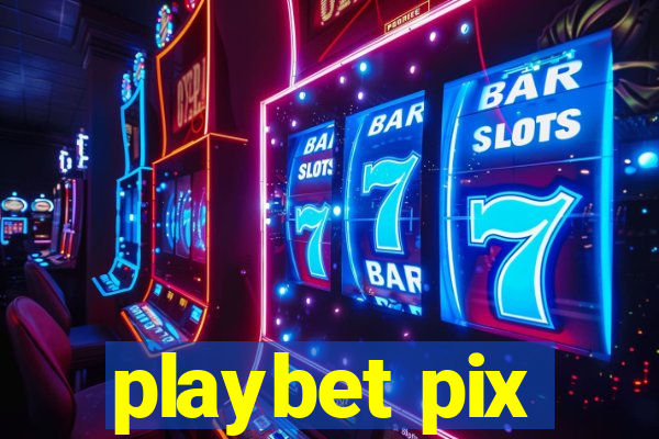 playbet pix