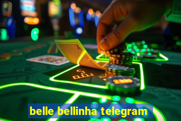 belle bellinha telegram