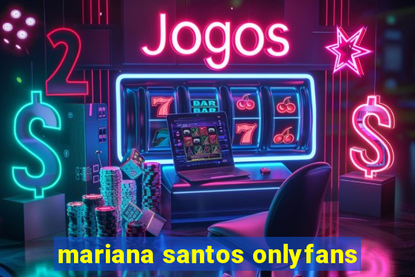 mariana santos onlyfans