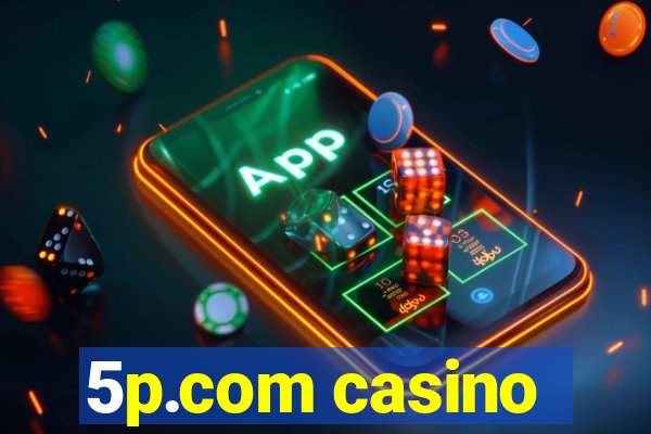 5p.com casino