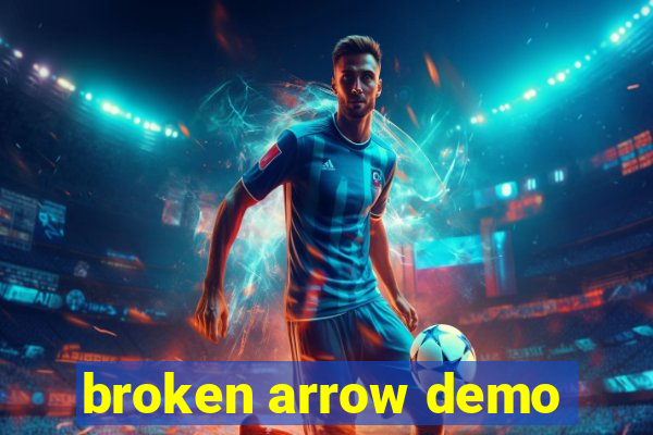 broken arrow demo