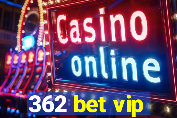 362 bet vip