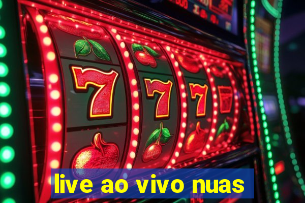 live ao vivo nuas