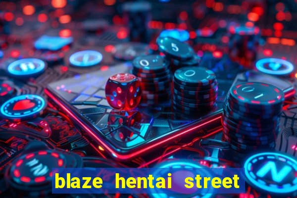 blaze hentai street of rage