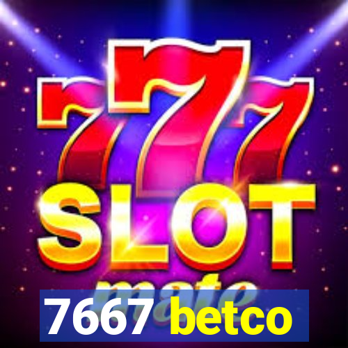 7667 betco