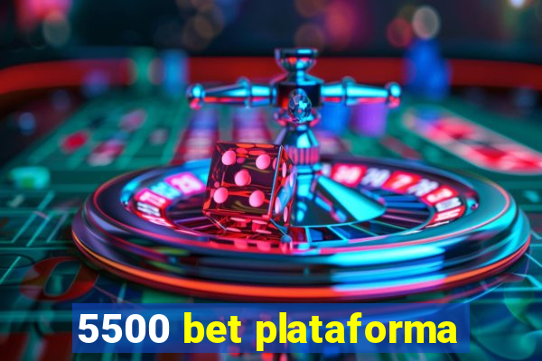 5500 bet plataforma