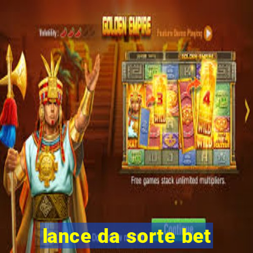 lance da sorte bet