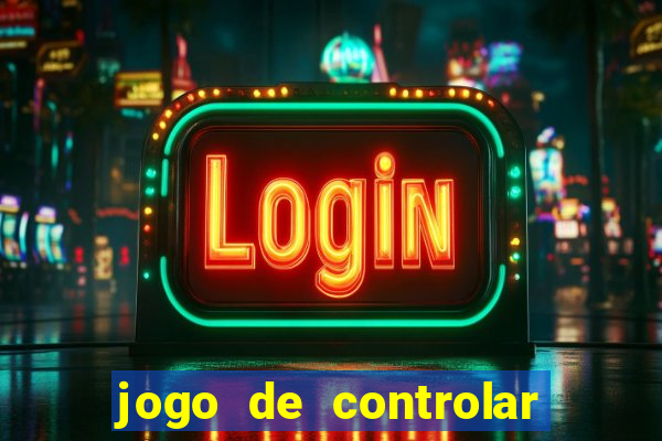 jogo de controlar as pessoas