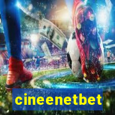 cineenetbet