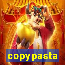 copypasta