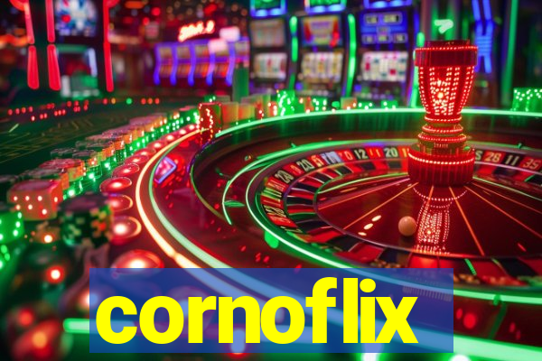 cornoflix