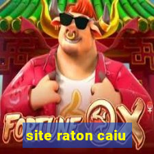 site raton caiu