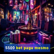 5500 bet paga mesmo