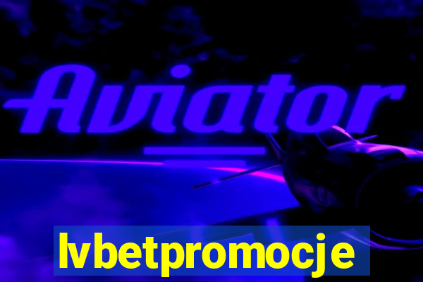 lvbetpromocje