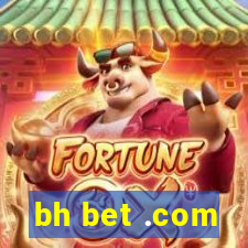 bh bet .com