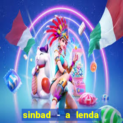 sinbad - a lenda dos sete mares superflix