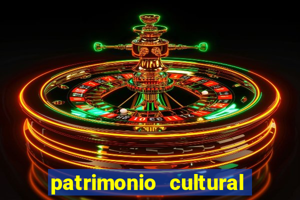 patrimonio cultural material e imaterial da bahia