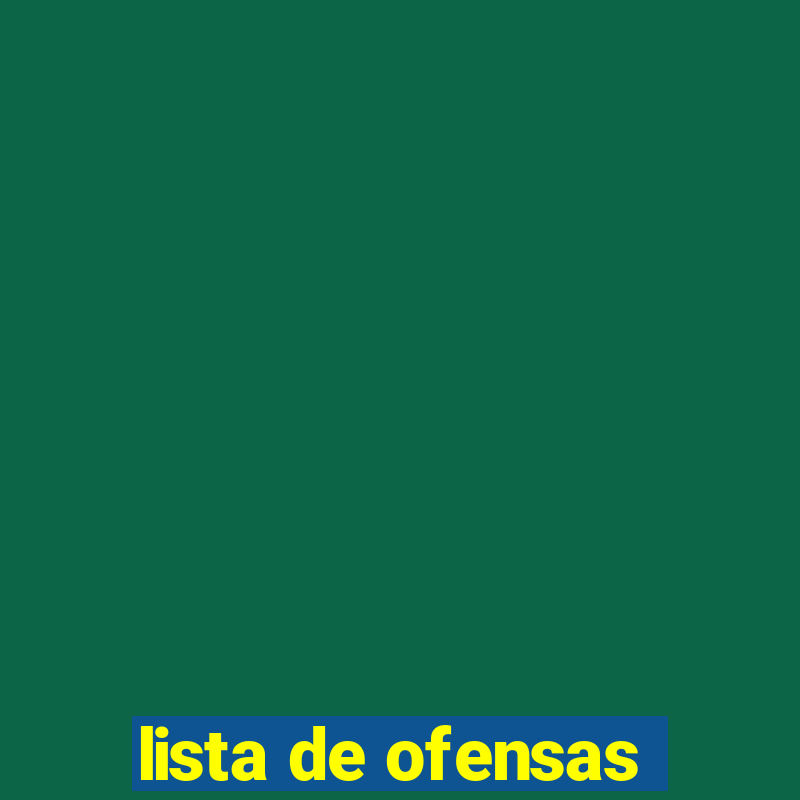 lista de ofensas