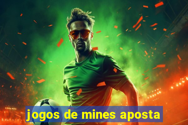 jogos de mines aposta