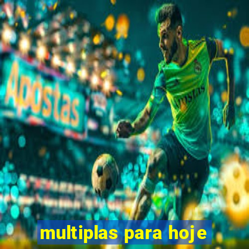 multiplas para hoje