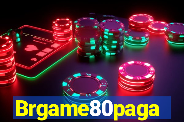 Brgame80paga