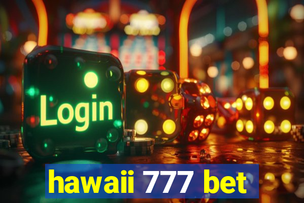 hawaii 777 bet