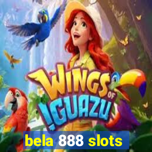 bela 888 slots