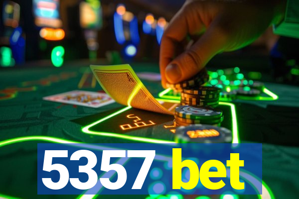 5357 bet