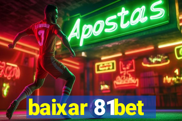 baixar 81bet