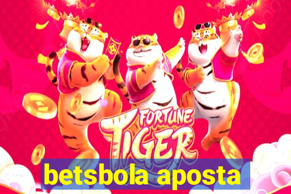 betsbola aposta