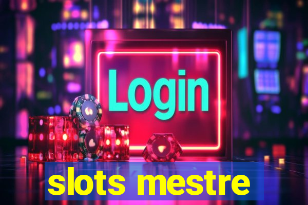 slots mestre