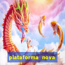 plataforma nova pagando cassino