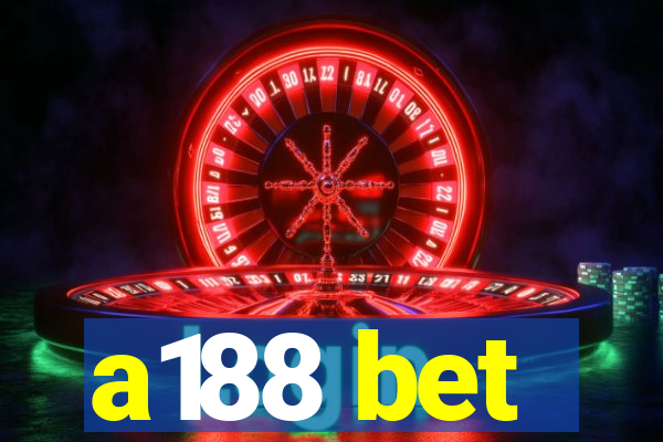 a188 bet