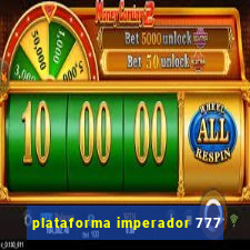 plataforma imperador 777