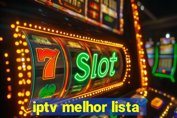 iptv melhor lista