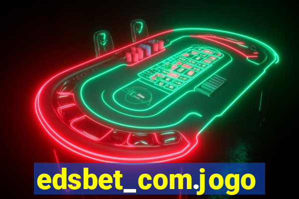 edsbet_com.jogos.app