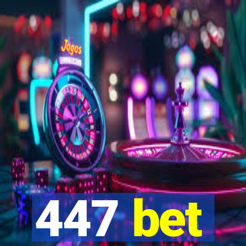 447 bet