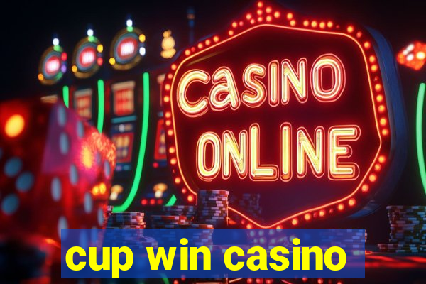 cup win casino